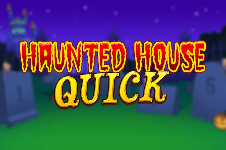 Haunted House Quick